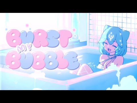 Bao The Whale - Burst My Bubble (Original Song)