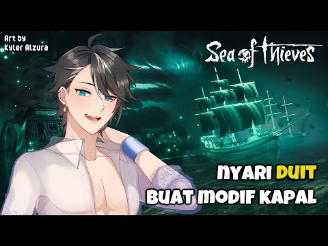 【Sea of Thieve】Udah jadi Pirate Legend tapi butuh duit |【VTuber ID/JP】