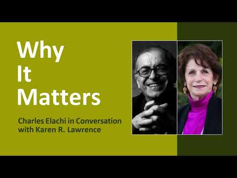 Why It Matters: Charles Elachi in Conversation with Karen R. Lawrence