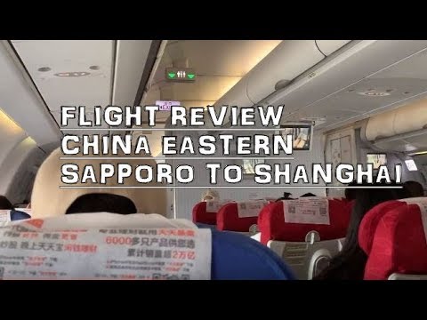 Sapporo (CTS) to Shanghai (PVG) China Eastern Flight Review MU 280 札幌から上海へのフライトレビュー | Smriti Rao Das