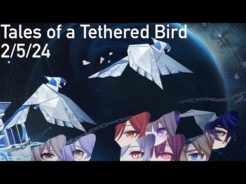 Honkai Star Rail - 12* Pure Fiction - Tales of a Tethered Bird 2/5/24