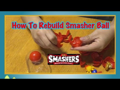 How To Rebuild Smasher Ball