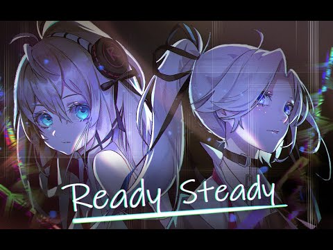 【小柔&99】Ready Steady（cover）