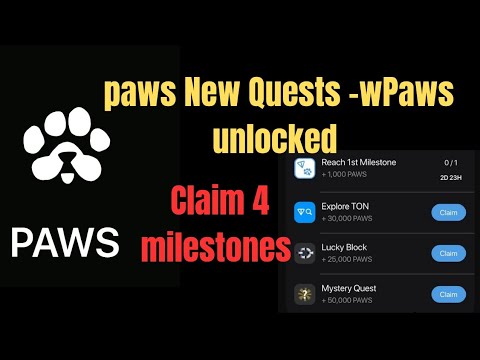 Paws 🐾 New Quests - wPaws Unlocked|Paws Ecosystem new update|Claim 4 Milestones now