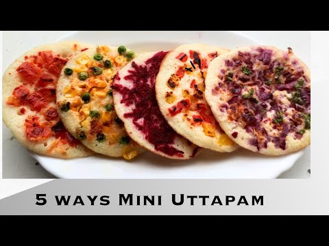 5 ways Mini Uttapam Recipe | Mini Uttpam recipe | Lunchbox recipe | 5 आसान तरिकेसे बनायिये उत्तपम |