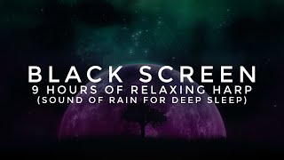 Black Screen | Relaxing Harp | Gentle Sound of Rain | Deep Sleep Instantly 💤 | Insomnia |