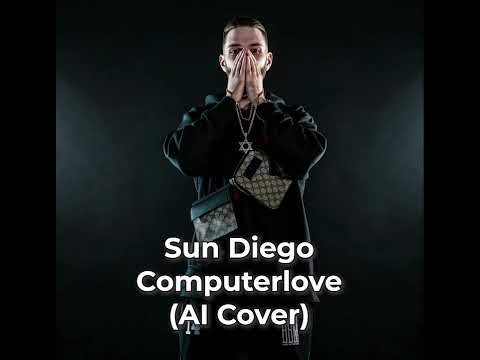 Sun Diego - Computerlove (AI Cover)