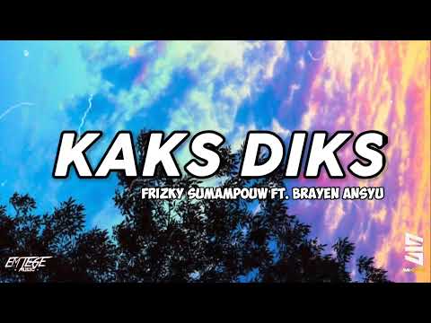 🍁KAKS DIKS🍁 - Frizky Sumampouw ft. Brayen Ansyu [REMIX]