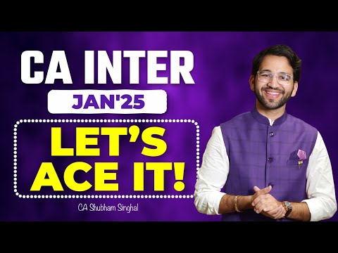 Let's Ace CA Inter Jan'25 | Motivation | ICAI | CA Inter | By CA Shubham Singhal