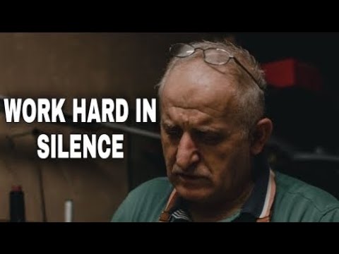 WORK HARD IN SILENCE - Motivational Speech