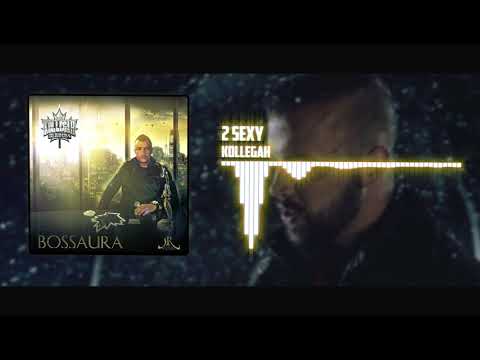 Kollegah - 2 Sexy |Bossaura