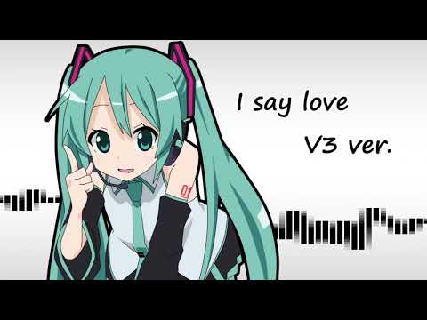 ラマーズP『I say love V3 ver.』feat. 初音ミク 中日歌詞