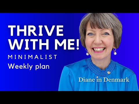 THRIVE not survive: simple weekly PLAN! Minimalism Hygge Flylady home 2024