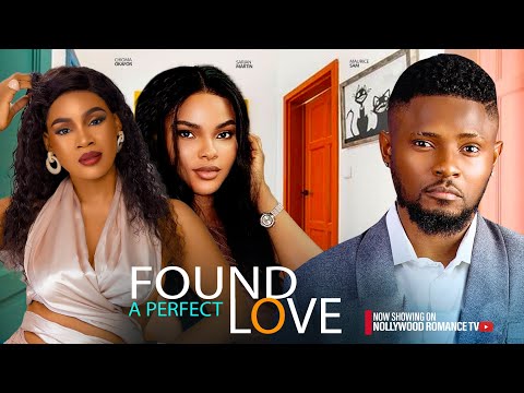 FOUND A PERFECT LOVE ~ MAURICE SAM, SARIAN MARTIN, CHIOMA OKAFOR 2024 LATEST NIGERIAN AFRICAN MOVIES