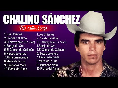 Chalino Sánchez Latin Songs Playlist ~ Top 100 Artists To Listen in 2024