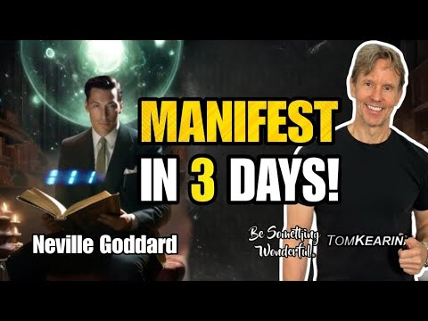 How to Manifest Anything in 3 Days (Neville Goddard)