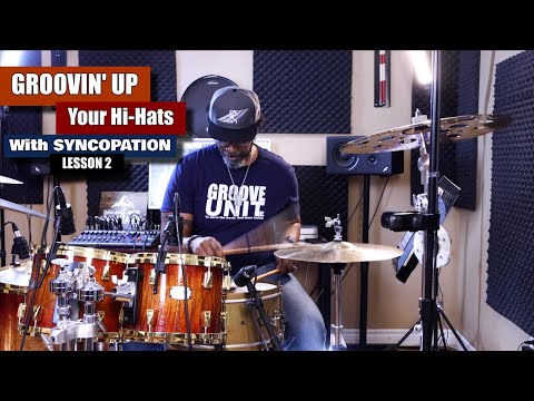 GROOVIN' Up Your Hi-Hats - w/ Syncopation (Lesson 2)