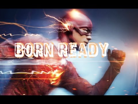 The Flash Tribute || Born Ready (Lyrics)