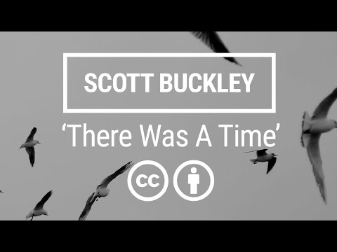 'There Was A Time' [Emotional Neoclassical CC-BY] - Scott Buckley