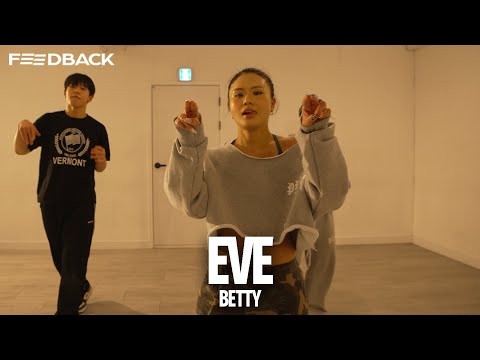 Eve - Eve (ft. Miss Kitty) | BETTY Choreography