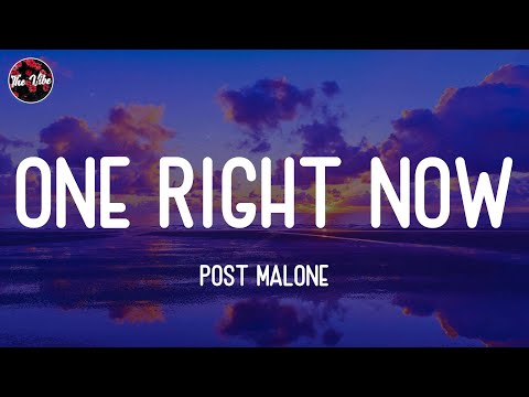 Post Malone - One Right Now (Lyrics)