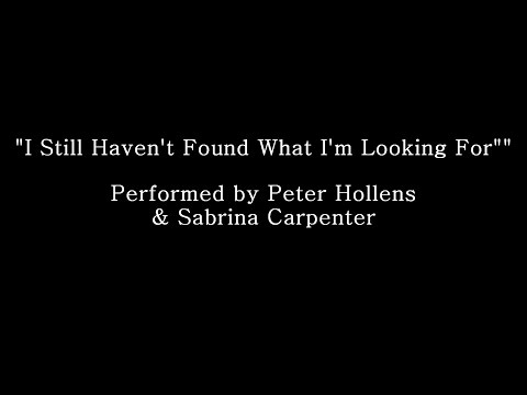 Still Haven't Found What I'm Looking For - Peter Hollens & Sabrina Carpenter (Lyrics)