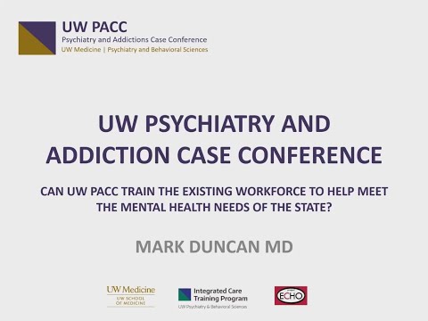 UW Psychiatry and Addiction Case Conference