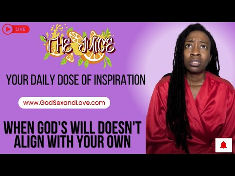 The Juice : Season 14 Episode 41: When God's Will Doesn't Align with Your Own