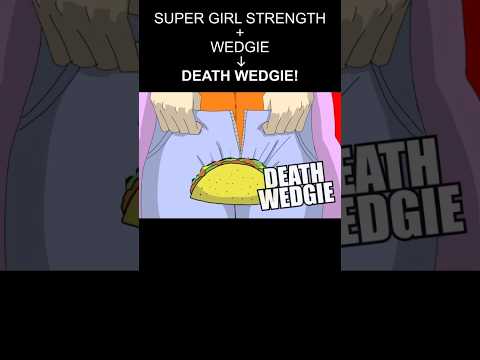 DEATH WEDGIE.