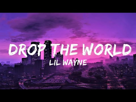 Lil Wayne - Drop The World (Lyrics) ft. Eminem | Lyrics Video (Official)