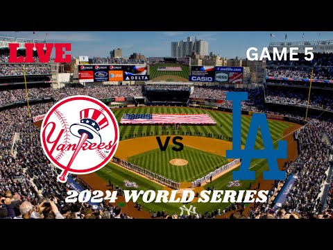 2024 World Series Game 5 | New York Yankees vs Los Angeles Dodgers | LIVE Play-by-Play & Commentary