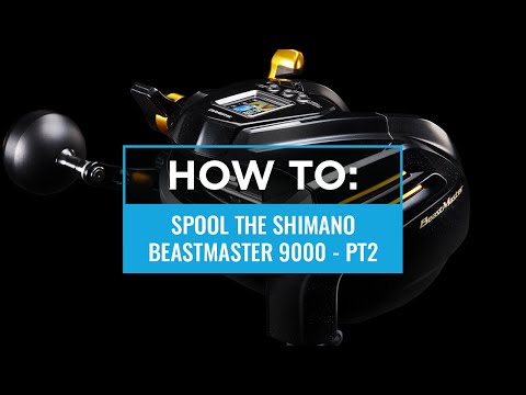 How to spool the Shimano Shimano BeastMaster 9000B | Part 2 of 3