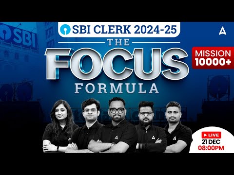 SBI Clerk 2024-25 | The Focus Formula | Mission 10000+ | Adda247