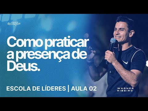 @WagnerRibeiroOficial | Como praticar a presença de Deus