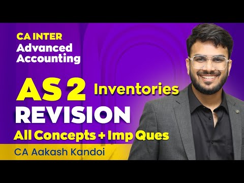 AS 2 Inventories Revision with Questions | CA Inter Advanced Accounting Revision | CA Aakash Kandoi