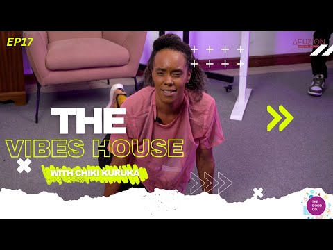 The Vibes House With Chiki Kuruka & Dj Rajyz - Episode 17