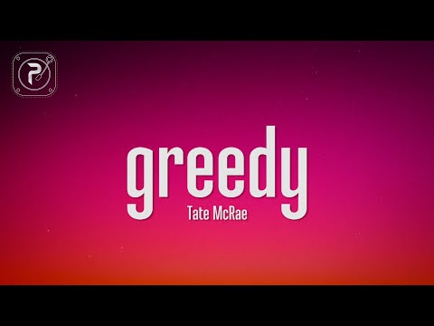 Tate McRae - greedy (Lyrics)