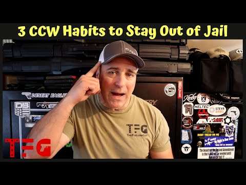 3 CCW Habits to Stay Out of Jail - TheFirearmGuy