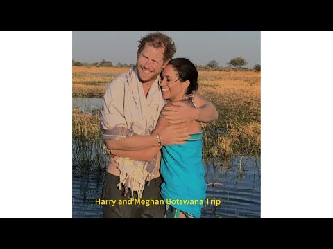 Debunking The Daily Mail: Meghan and Harry's True Love Story Botswana Trip