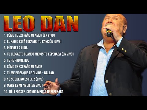 Leo Dan Latin Songs Ever ~ The Very Best Songs Playlist Of All Time