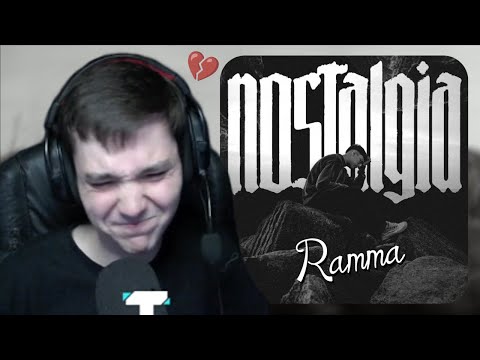 "RAMMA ES GOD PARA LOS TEMAS SAD" REACCIONANDO A Ramma - Nostalgia