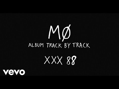 MØ - XXX 88 (Track by Track) ft. Diplo