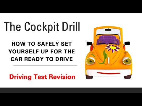 The Cockpit Drill - How to set yourself up for the car ready to drive. UK driving test revision.