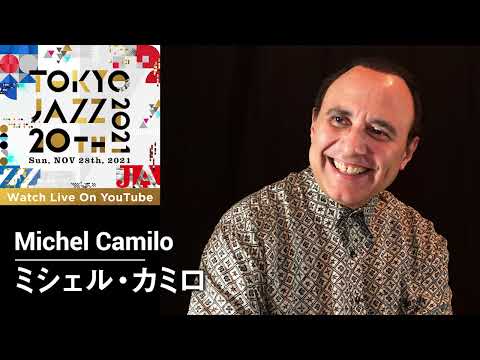 ミシェル・カミロからのメッセージ｜TOKYO JAZZ 20th