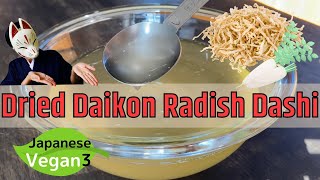 Dried Daikon Radish Dashi （Recipe）Japanese Vegan 3 切り干し大根だしの取り方