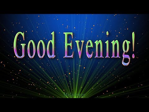 🎶💗 Good Evening ! 🎶💗4K Animation Greeting Cards