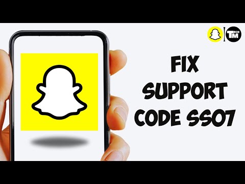 How To Fix Snapchat Support Code SS07