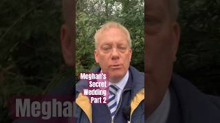 Meghans secret wedding part 2 #royal #meghanandharry #meghanmarkle #wedding #secrets #royals