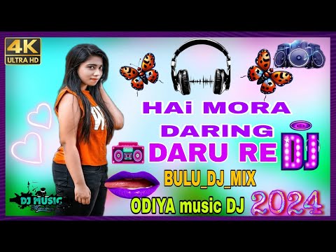 hai mora darling daru re odia dj tapare remix song DJ x DJ mix dj baba odia dj remix bullu_dj_mix..