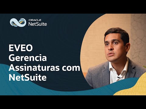 Eveo Gerencia Assinaturas com NetSuite